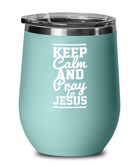 Keep Calm and Pray to Jesus, teal drinkware metal glass. Model 60063