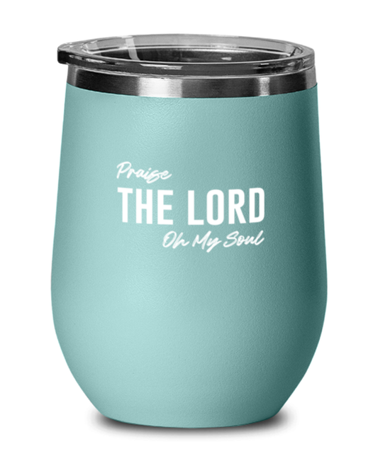 Praise the Lord of My Soul, teal drinkware metal glass. Model 60063