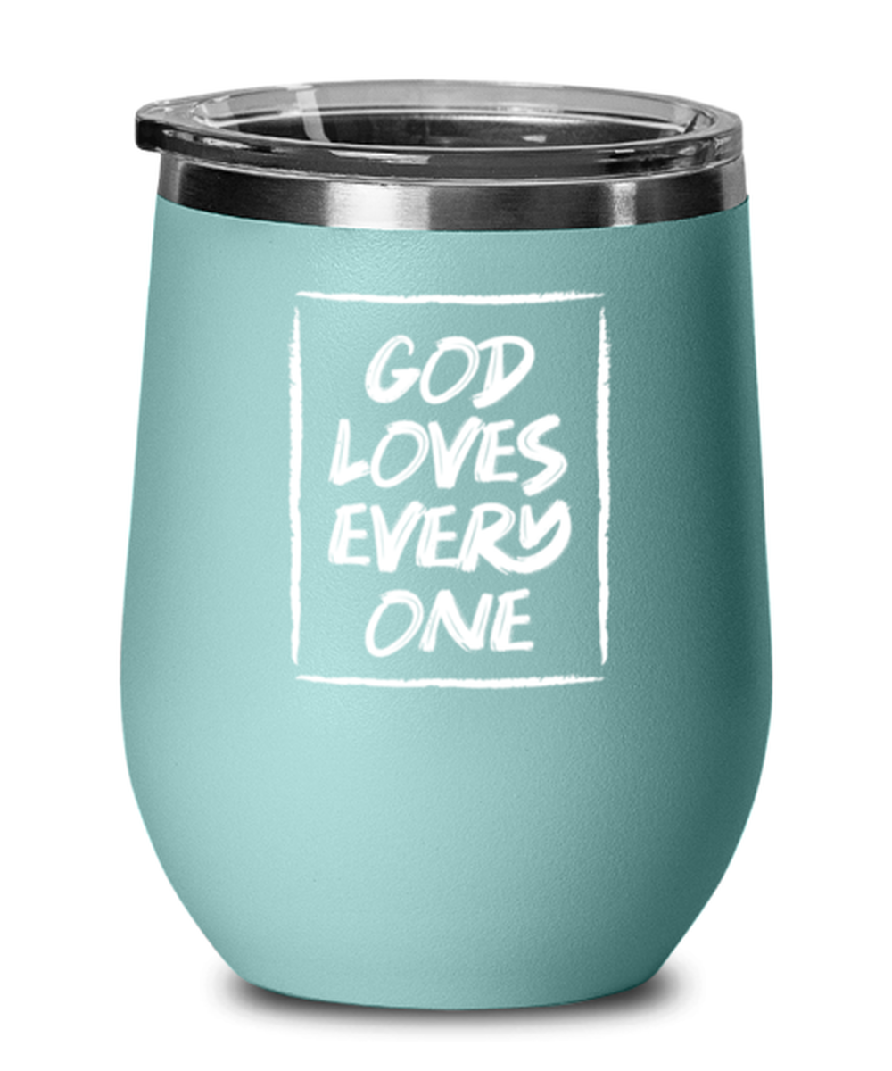 God Love Every One 2, teal drinkware metal glass. Model 60063