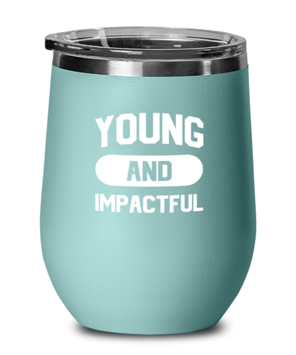 Young and Impactful, teal drinkware metal glass. Model 60063