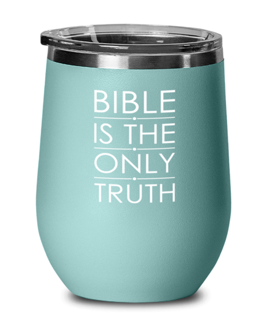 Bible is the Only Truth, teal drinkware metal glass. Model 60063