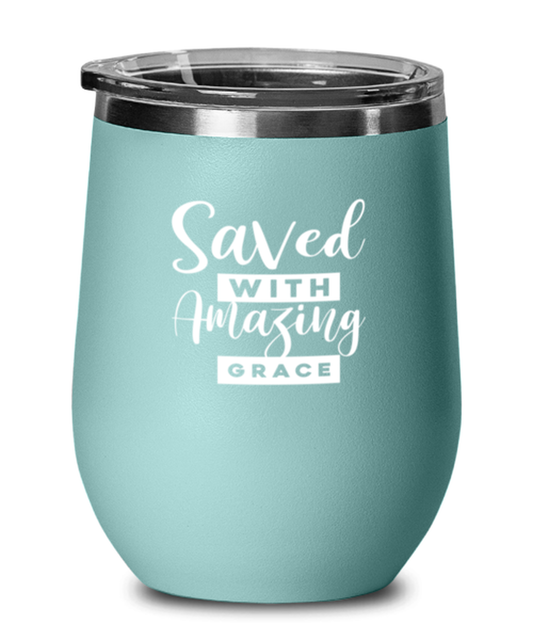 Saved With Amazing Grace, teal drinkware metal glass. Model 60063