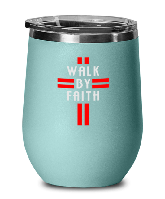 Walk by Faith, teal drinkware metal glass. Model 60063