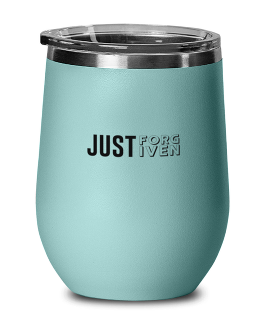 Just Forgiven, teal drinkware metal glass. Model 60063