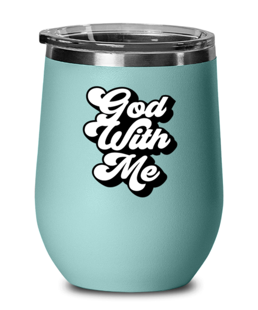 God With Me, teal drinkware metal glass. Model 60063