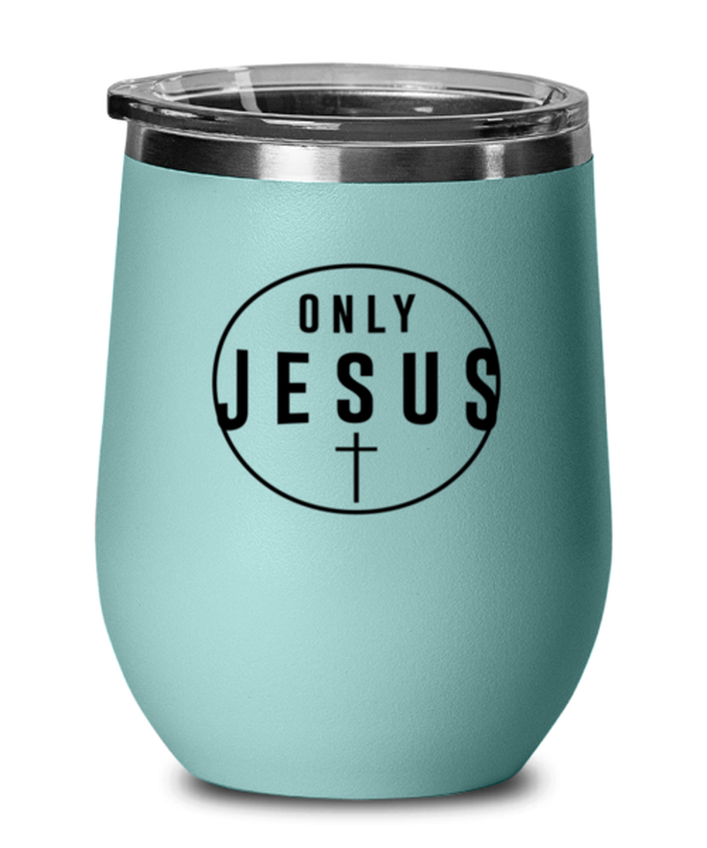 Only Jesus, teal drinkware metal glass. Model 60063