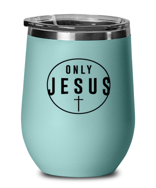 Only Jesus, teal drinkware metal glass. Model 60063