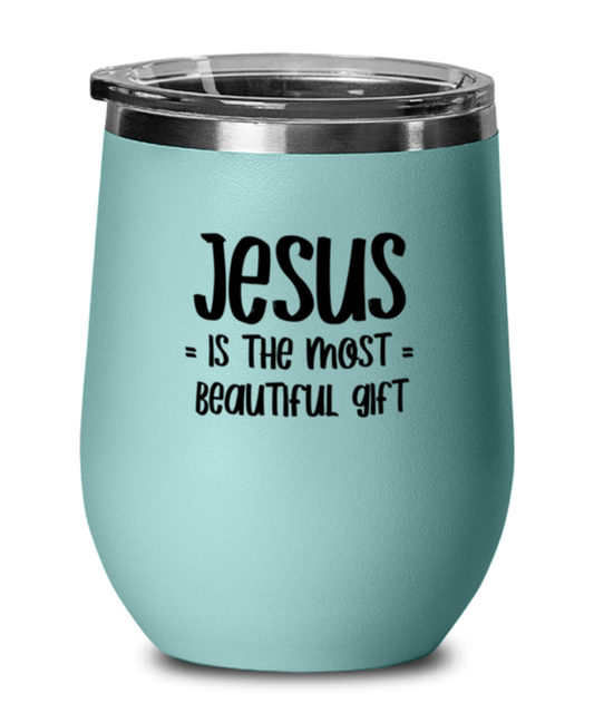 Jesus is the Most Beautiful Gift, teal drinkware metal glass. Model 60063