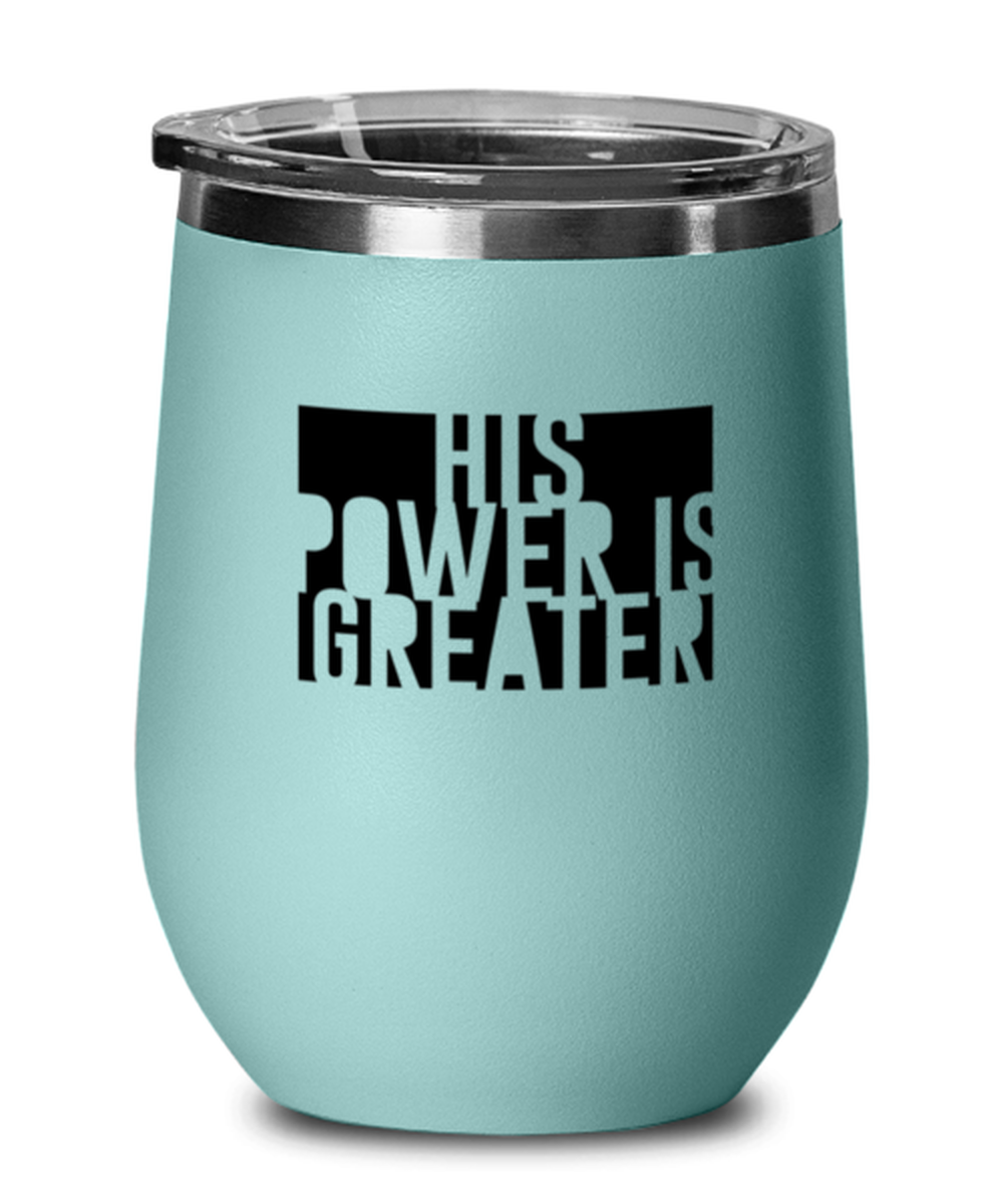 His Power is Greater, teal drinkware metal glass. Model 60063