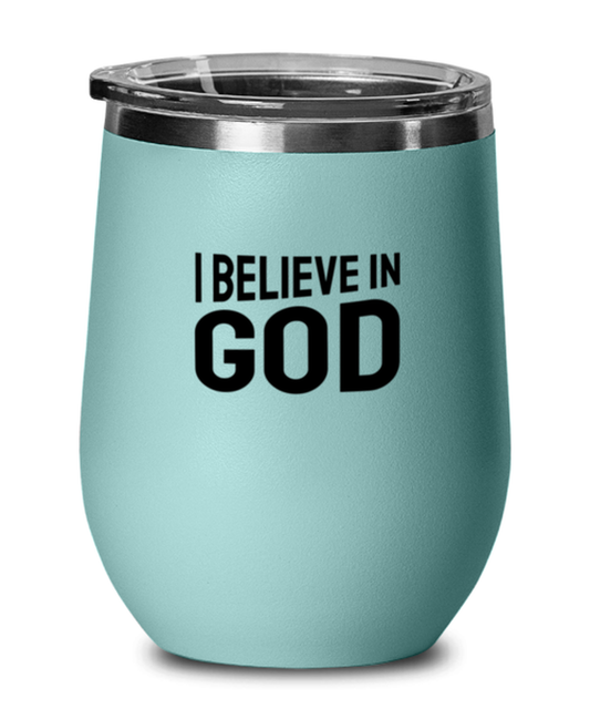 I Believe in God, teal drinkware metal glass. Model 60063