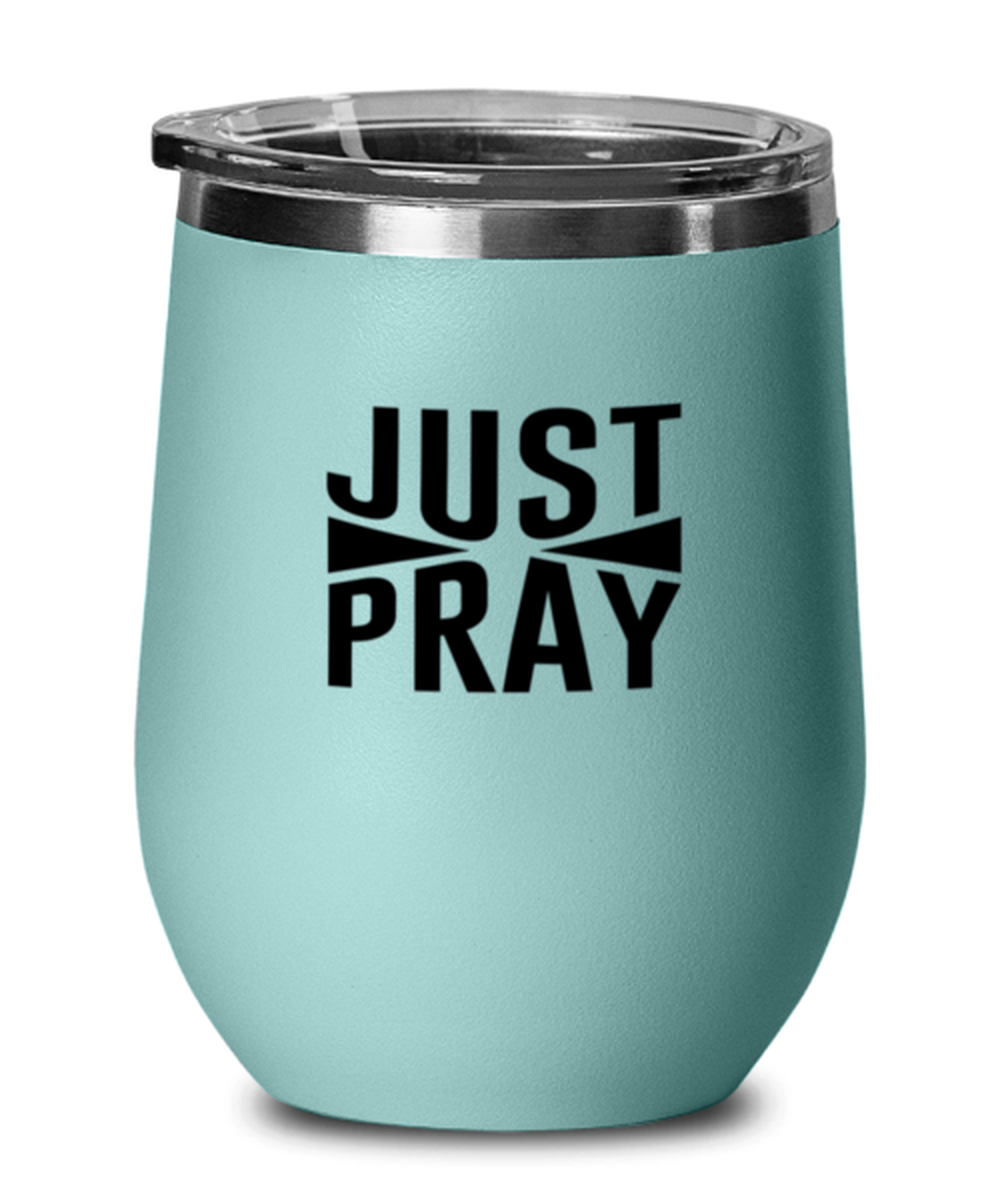 Just Pray 2, teal drinkware metal glass. Model 60063