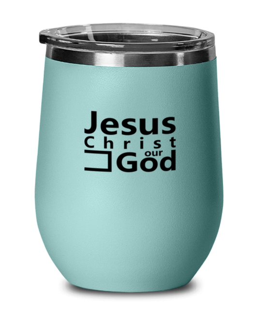 Jesus Christ Our God, teal drinkware metal glass. Model 60063