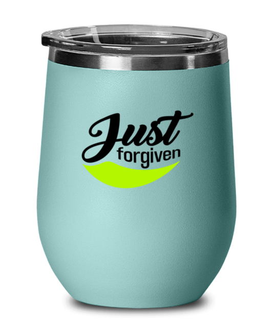Just Forgiven, teal drinkware metal glass. Model 60063