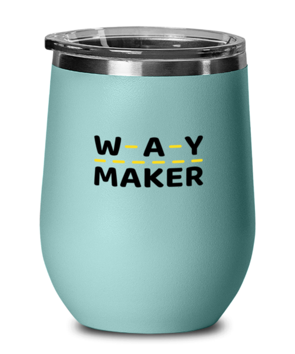 Way Maker, teal drinkware metal glass. Model 60063