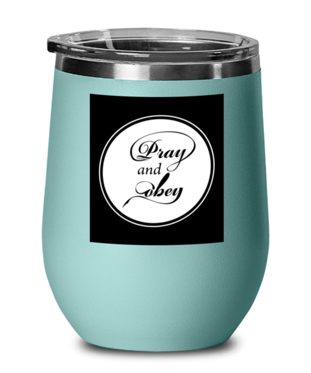 Pray and Obey, teal drinkware metal glass. Model 60063