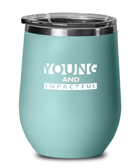 Young and Impactful, teal drinkware metal glass. Model 60063