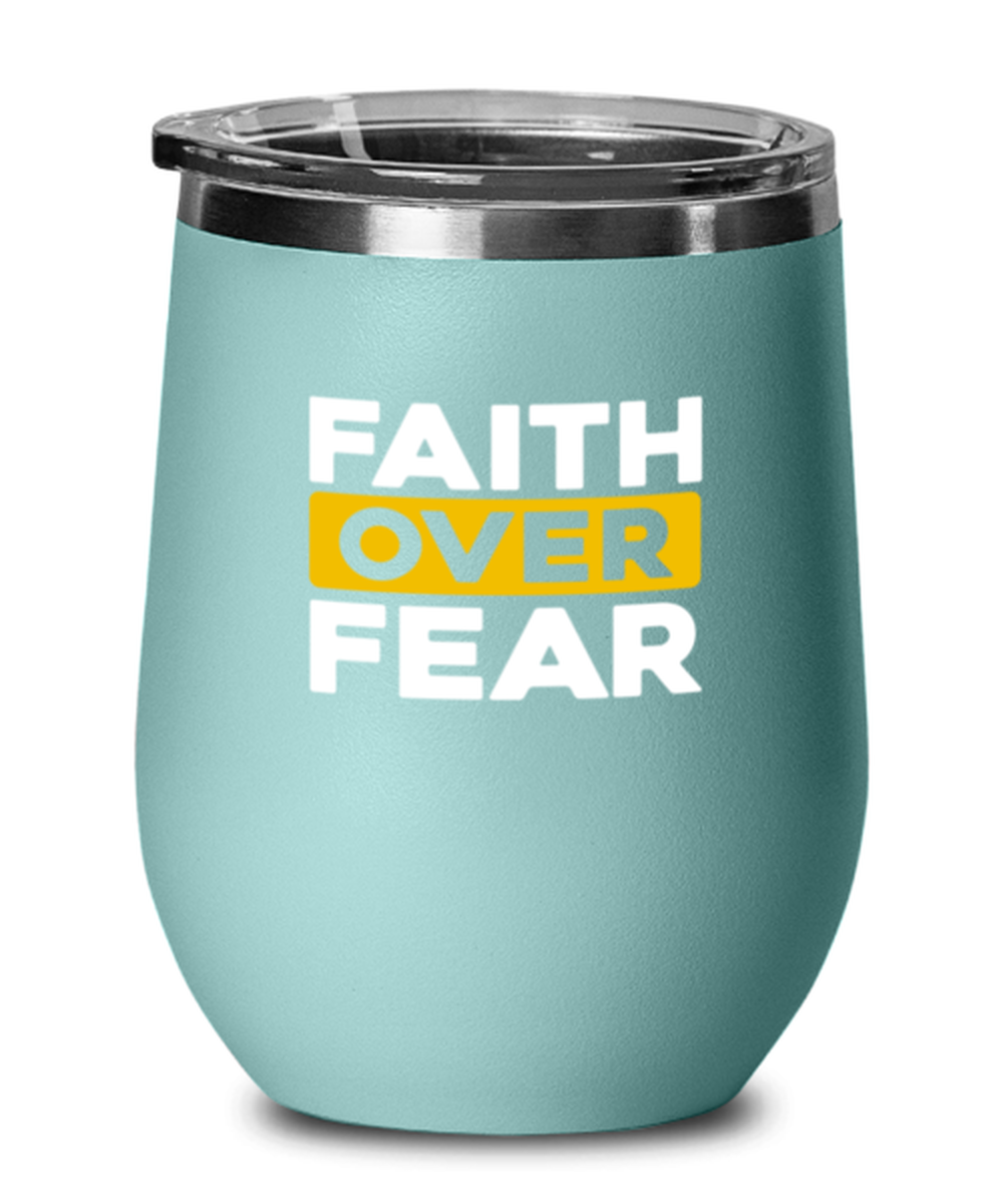 Faith Over Fear 4, teal drinkware metal glass. Model 60063