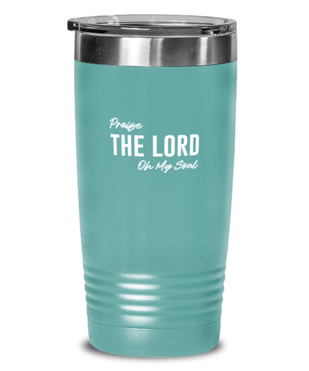 Praise the Lord of My Soul, teal tumbler. Model 60064