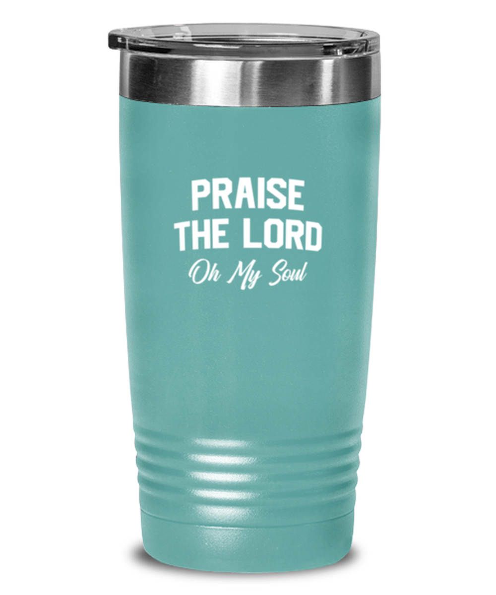 Praise the Lord of My Soul 2, teal tumbler. Model 60064