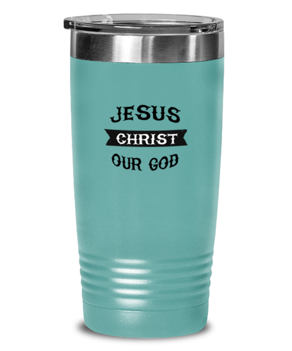 Jesus Christ Our God, teal tumbler. Model 60064