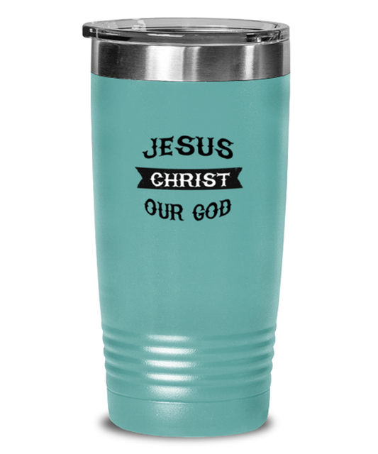 Jesus Christ Our God, teal tumbler. Model 60064