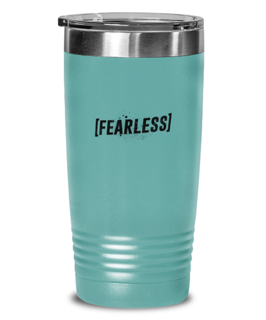Fearless, teal tumbler. Model 60064