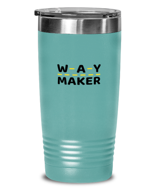 Way Maker, teal tumbler. Model 60064