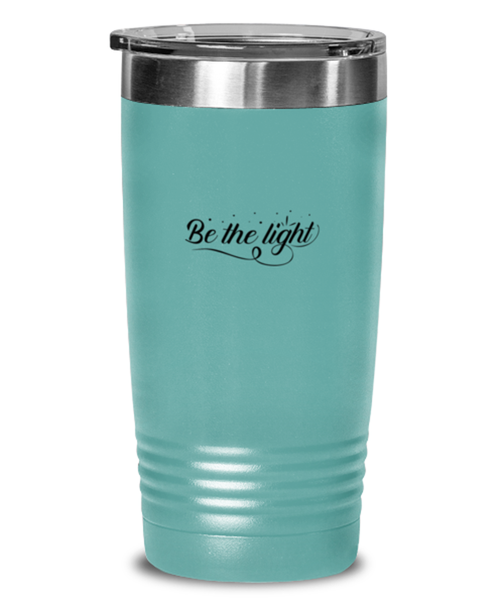 Be the Light, teal tumbler. Model 60064