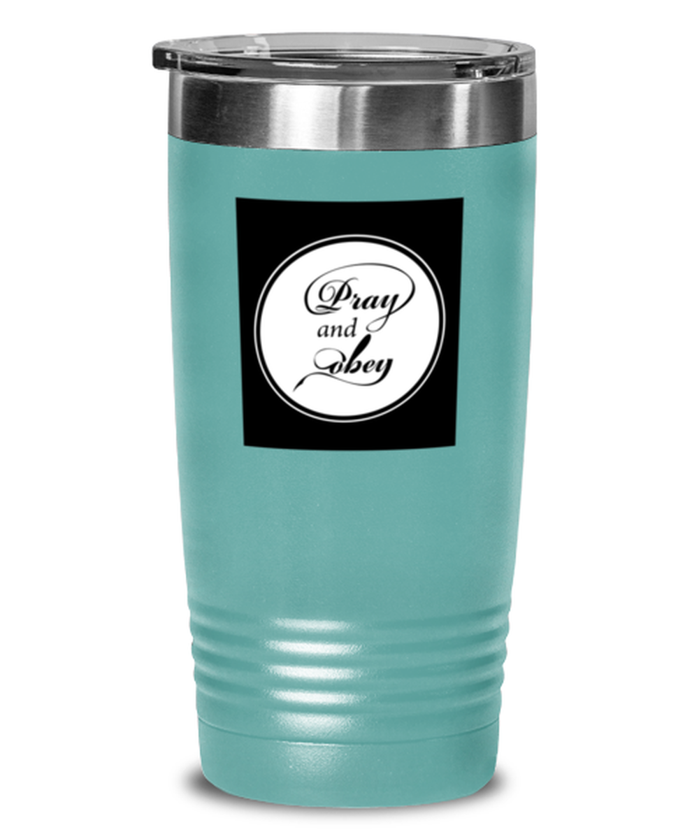 Pray and Obey, teal tumbler. Model 60064