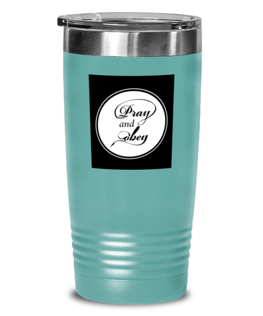 Pray and Obey, teal tumbler. Model 60064
