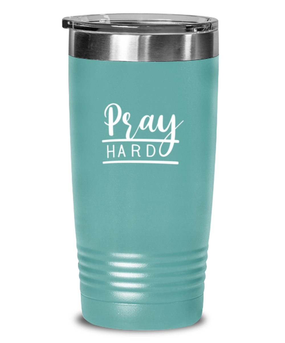 Pray Hard, teal tumbler. Model 60064