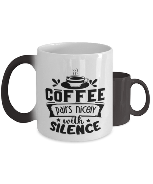 Coffee pairs nicely with silence-01,  Heat Sensitive Color Changing Coffee Mug, Magic Coffee Cup. Model 60066