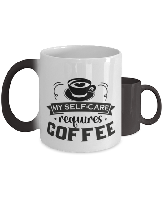 My self-care requires coffee-01,  Heat Sensitive Color Changing Coffee Mug, Magic Coffee Cup. Model 60066