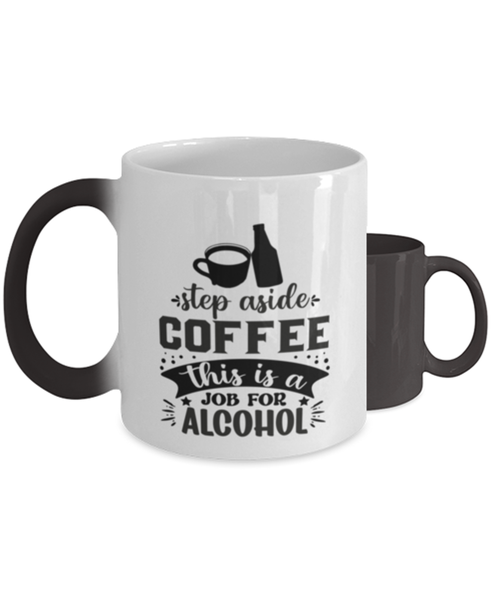 Step aside coffee this is a job for alcohol-01,  Heat Sensitive Color Changing Coffee Mug, Magic Coffee Cup. Model 60066