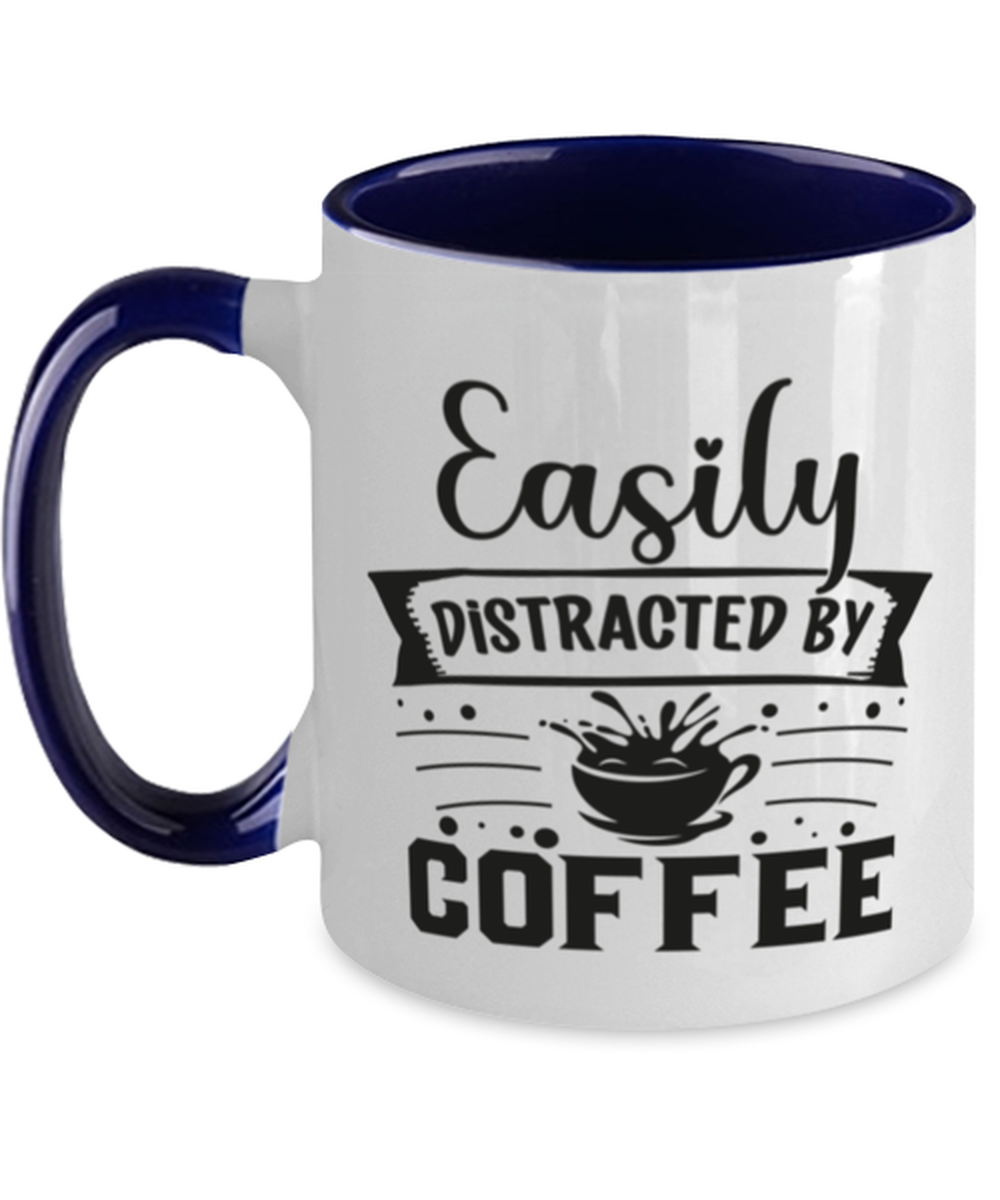 Easily distracted by coffee-01, navy Two Tone Coffee Mug. Model 60066