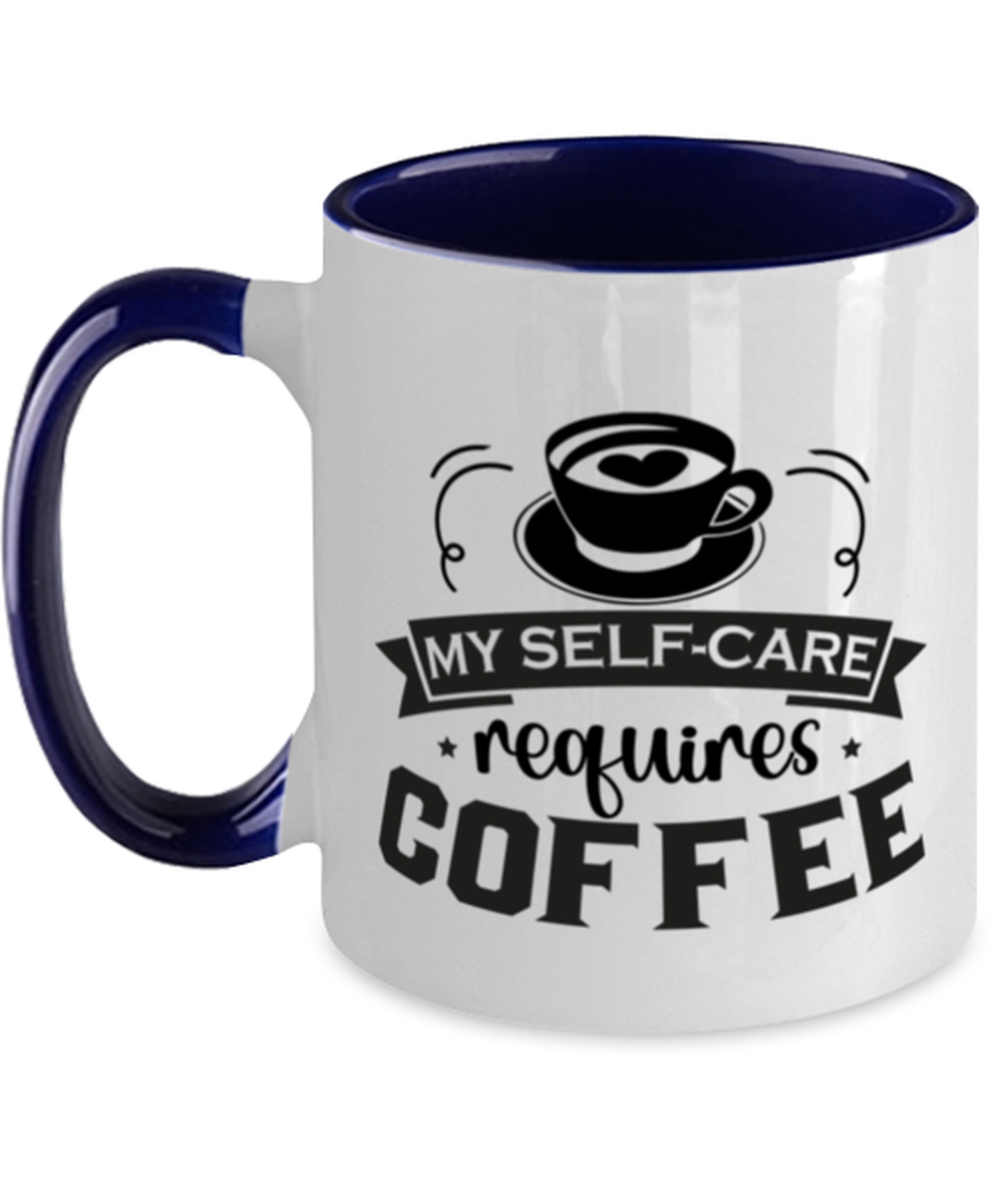 My self-care requires coffee-01, navy Two Tone Coffee Mug. Model 60066