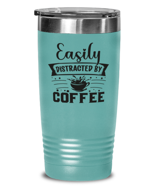 Easily distracted by coffee-01, teal Tumbler 20oz. Model 60066