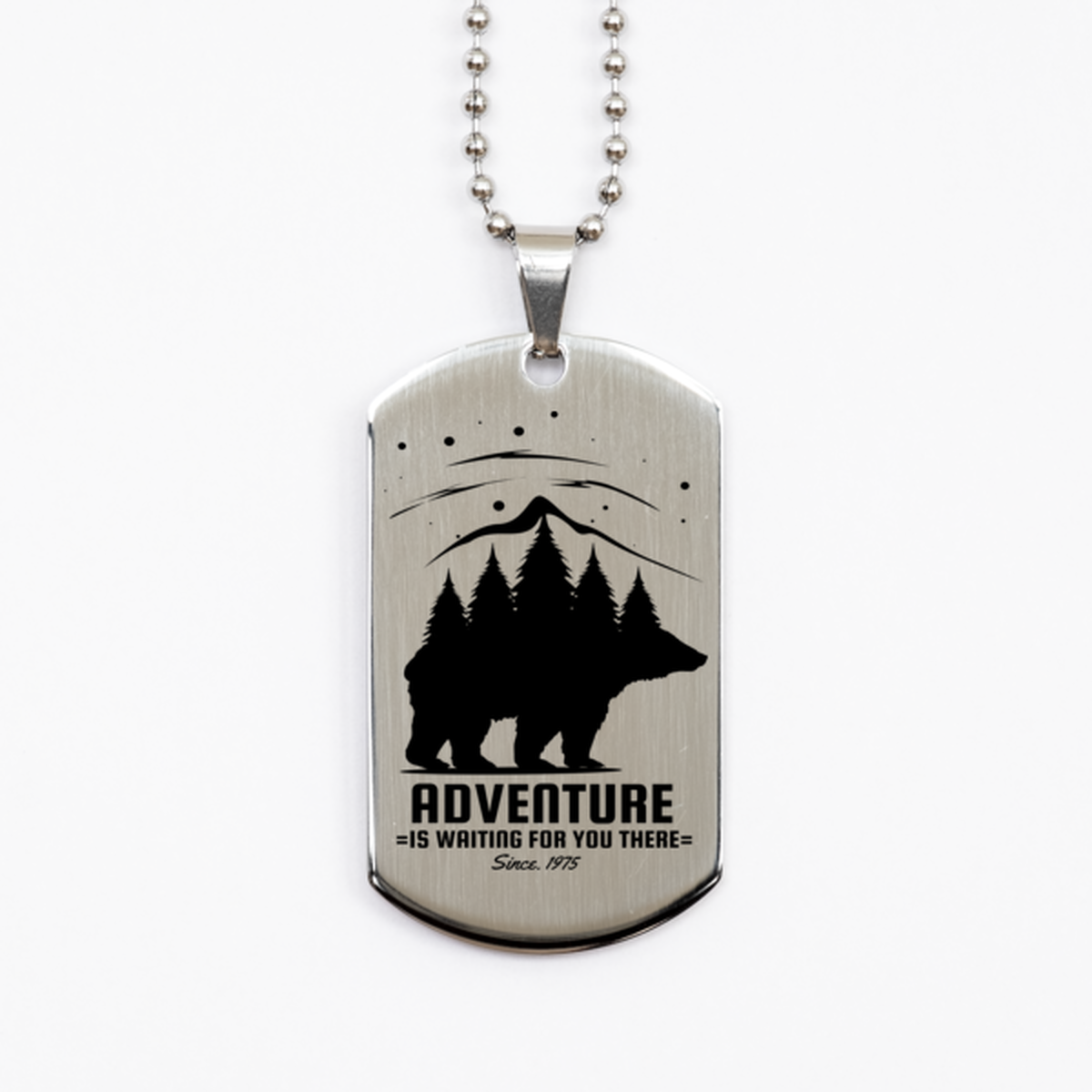 Adventure is Waiting for You There,  Silver Dog Tag. Model 60067