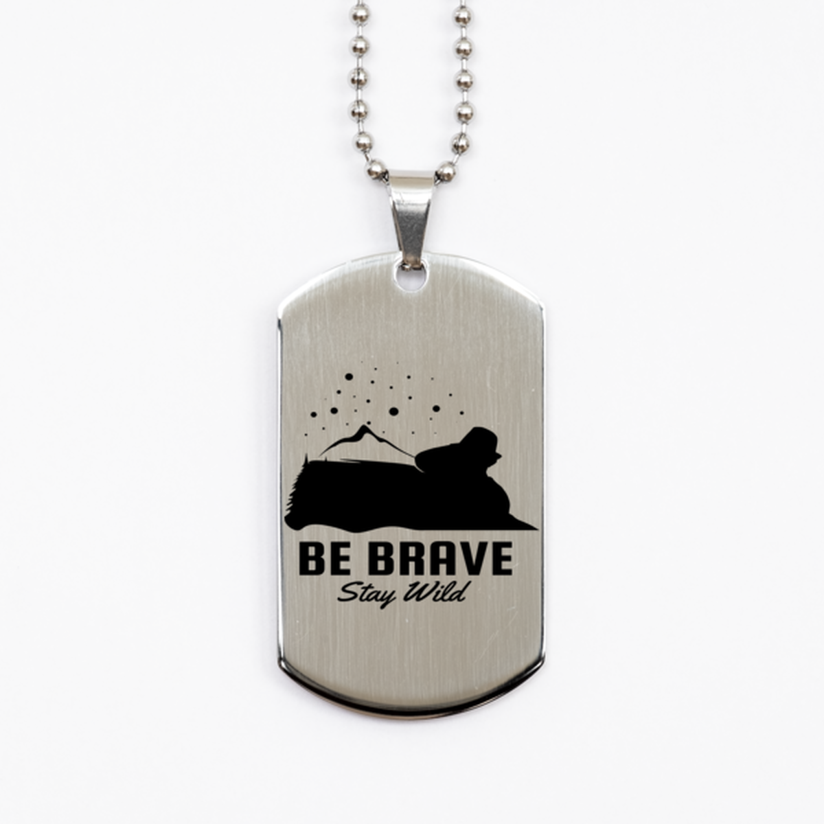 Be Brave Stay Wild,  Silver Dog Tag. Model 60067