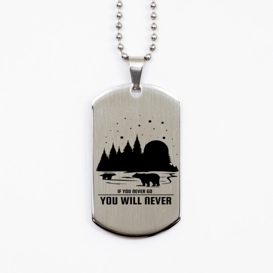 If You Never Go,  Silver Dog Tag. Model 60067