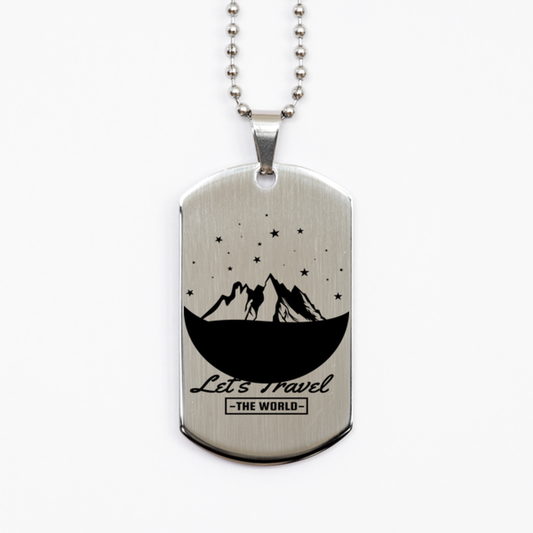 Lets Travel the World,  Silver Dog Tag. Model 60067