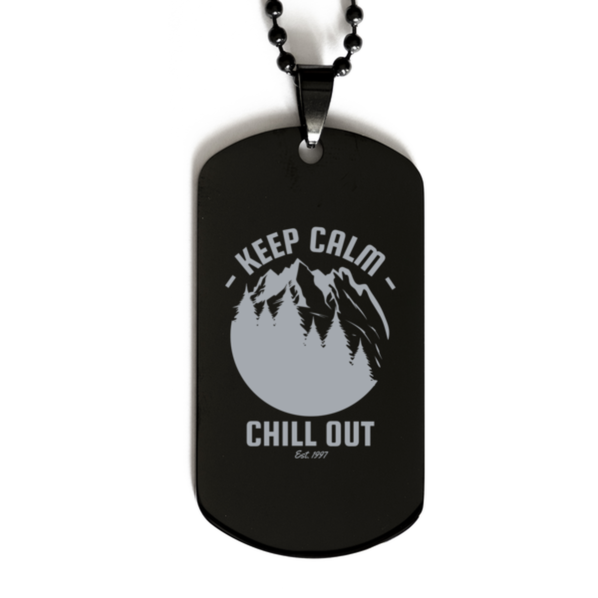 Keep Calm and Chill Out,  Black Dog Tag. Model 60068