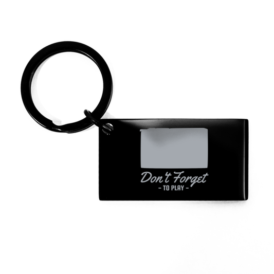 Dont Forget to Play,  KeyChain. Model 60069