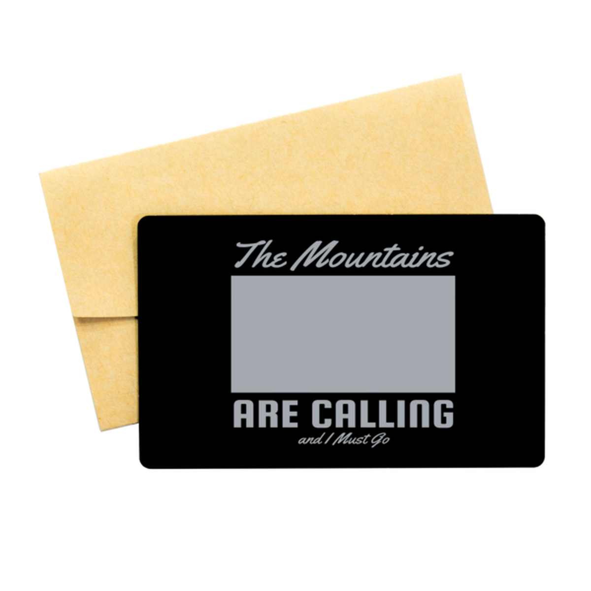 The Mountains are Calling,  Black Aluminum Card. Model 60070
