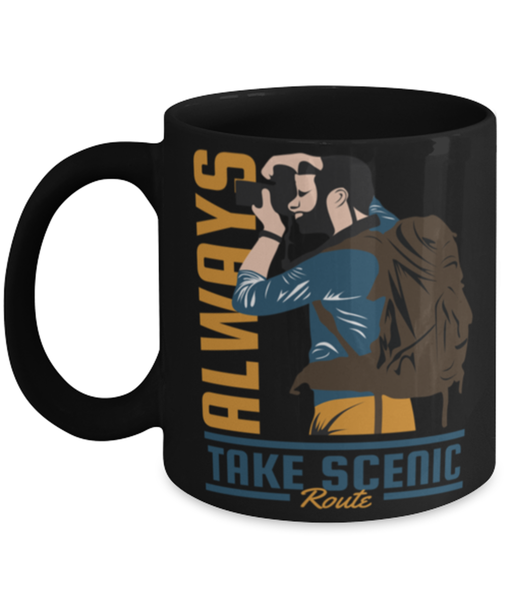 Always Take Scenic Route, black Coffee Mug, Coffee Cup 11oz. Model 60071