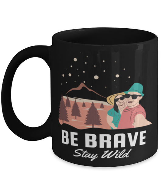 Be Brave Stay Wild, black Coffee Mug, Coffee Cup 11oz. Model 60071