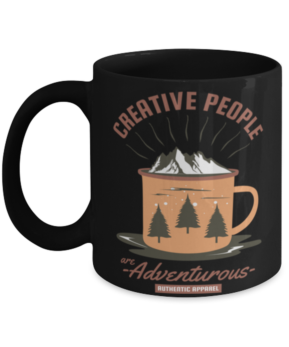 Creative People are Adventurous, black Coffee Mug, Coffee Cup 11oz. Model 60071