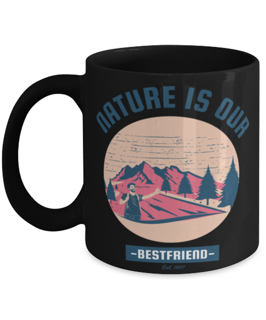 Nature is Our Best Friend, black Coffee Mug, Coffee Cup 11oz. Model 60071
