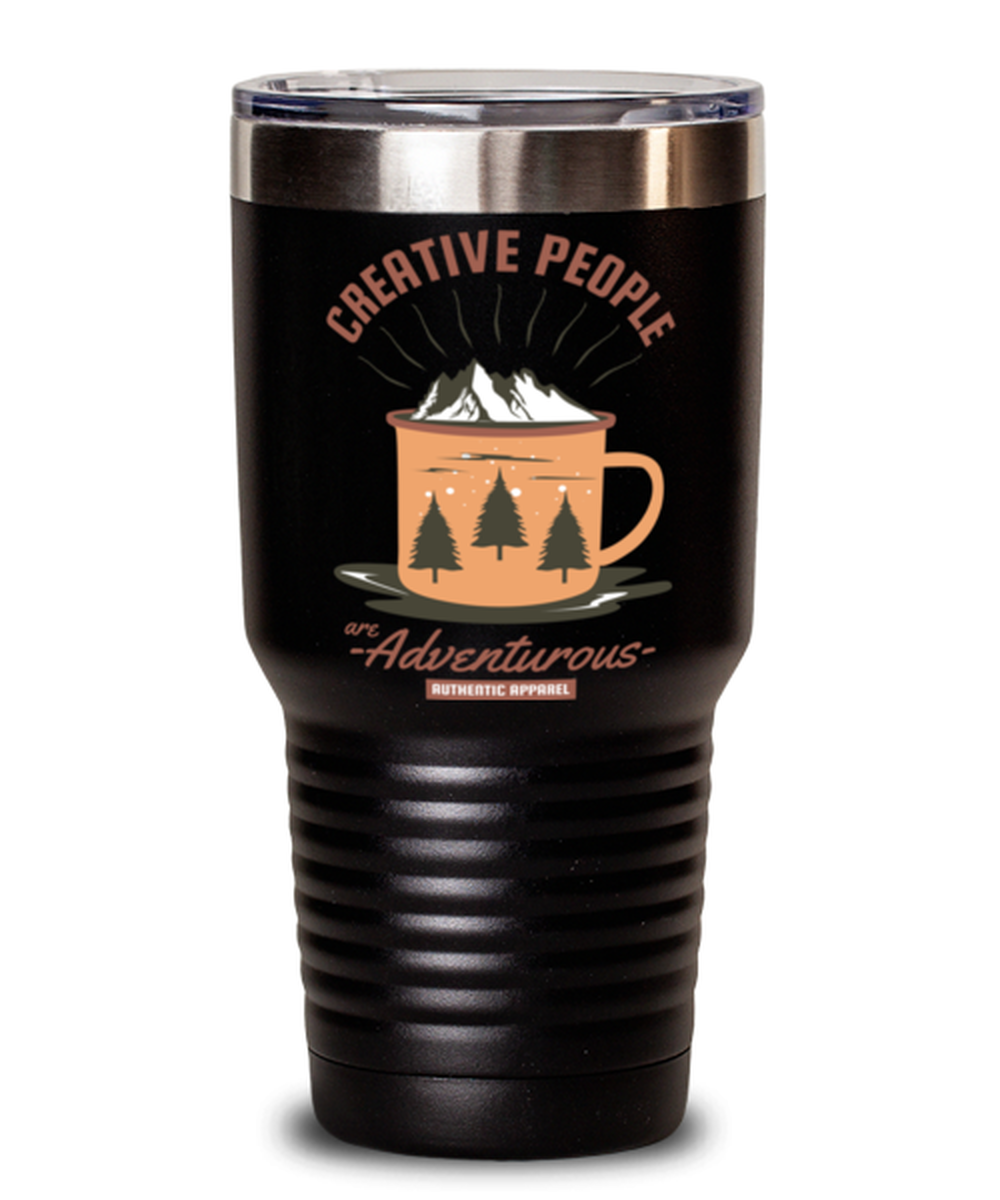 Creative People are Adventurous, black Tumbler 30oz. Model 60071