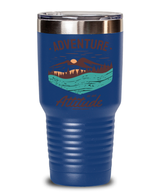 Adventure is an Attitude, blue Tumbler 30oz. Model 60071